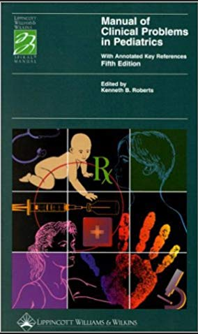 Pediatria Roberts Manual Of Clinical Problems In Pediatrics 5th Ed