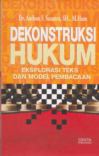 Dekonstruksi Hukum Eksplorasi Teks Dan Model Pembacaan