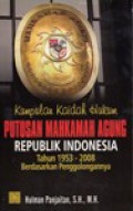 Kumpulan Kaidah Hukum Putusan Mahkamah Agung Republik Indonesia Tahun 1953 S/d 2008 Berdasarkan Penggolongannya