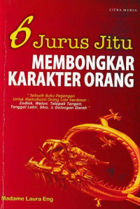 6 Jurus Jitu: Membongkar Karakter Orang