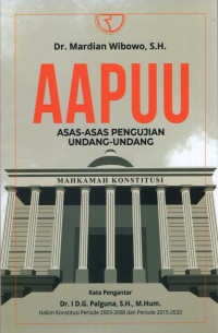 AAPUU : Asas-Asas Pengujian Undang-Undang