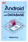 ANDROID APLICATION DEVELOPMENT FOR ROOKIES WITH DATABASE (AR)
