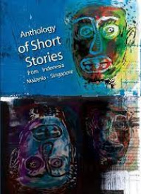 Anthology of Short Stories From Indonesia-Malaysia-Singapore