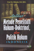 Aplikasi Metode Penelitian Hukum-Doktrinal, dan Politik Hukum Indonesia