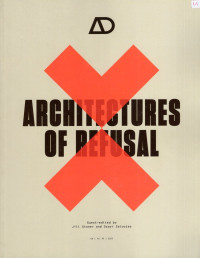 Architectures of Refusal