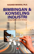 Bimbingan & Konseling Industri : Sinergi Sejahtera dalam Berkarya