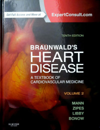 Braunwald's Heart Disease : A Textbook of Cardiovascular Medicine, Vol. 2