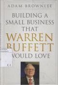 Building A Small Business That Waren Buffett Would Love