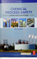 Chemical Process Safety : Learning From Case Histories