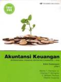 Akuntansi Keuangan = International Financial Reporting Standards-IFRS Jilid 1 Ed.8