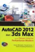 Panduan Aplikatif Dan Solusi : Autocad 2012 Dan 3ds Max: Untuk Desain Interior Perkantoran Modern