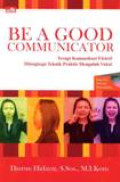 Be A Good Communicator