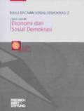 Buku Bacaan Sosial Demokrasi 2 : Ekonomi Dan Sosial Demokrasi