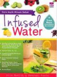 Cara Asyik Minum Sehat Infused Water