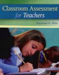 Classroom Assessment For Teachers