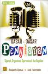 Dasar-dasar Penyiaran : Sejarah, Organisasi, Operasiona, Dan Regulasi,  Edisi 2