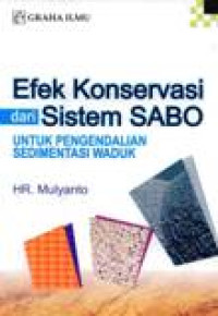 Efek Konservasi Dari Sistem SABO : Untuk Pengendalian Sedimentasi Waduk