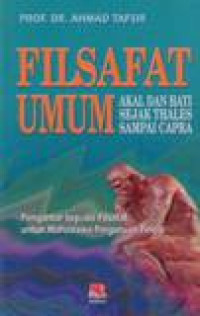 Filsafat Umum : Akal Dan Hati Sejak Thales Sampai Capra