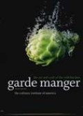 Garde Manger: The Art And Craft Of The Cold Kitchen 4th Ed.