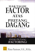 Hak Tagih Factor Atas Piutang Dagang Anjak-piutang (factoring)