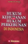 Hukum Kehutanan Dan Hukum Perkebunan Di Indonesia