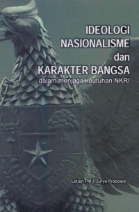 Ideologi Nasionalisme Dan Karakter Bangsa Dalam Menjaga Keutuhan NKRI