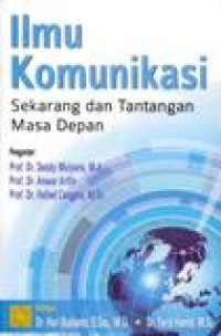 Ilmu Komunikasi : Sekarang Dan Tantangan Masa Depan