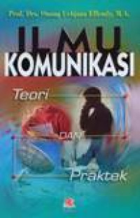 Ilmu Komunikasi:  Teori Dan Praktek