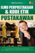 Ilmu Perpustakaan & Kode Etik Perpustakaan
