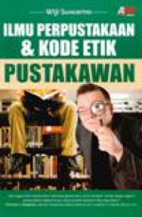 Ilmu Perpustakaan & Kode Etik Perpustakaan