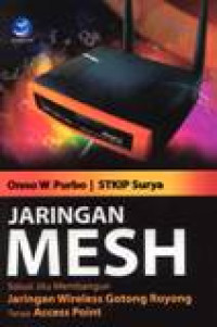 Jaringan MESH: Solusi Jitu Membangun Jaringan Wireless Gotong Royong Tanpa Access Point