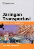 Jaringan Transportasi : Teori Dan Analisis