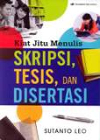 Kiat Jitu Menulis Skripsi, Tesis, Dan Disertasi