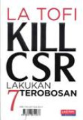 Kill CSR Lakukan 7 Terobosan