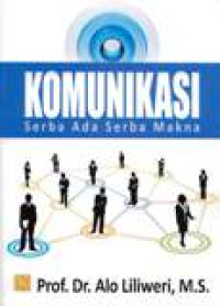 Komunikasi : Serba Ada Serba Makna