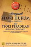 Menguak Teori Hukum (Legal Theory) Dan Teori Peradilan (Judicial Prudence) Termasuk Interprestasi Undang-Undang (Legisprudence), Vol. 1
