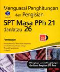 Menguasai Penghitungan Dan Pengisian SPT Masa PPh 21 Dan/atau 26