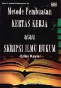 Metode Pembuatan Kertas Kerja Atau Skripsi Ilmu Hukum