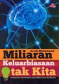 Miliaran Keluarbiasaan Otak Kita: Penyingkapan Dan Pembuktian Ragam Misteri Dalam Otak Manusia