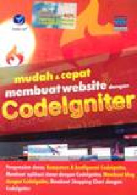 Mudah Dan  Cepat Membuat Website Dengan Codelgniter