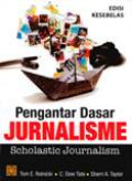 Pengantar Dasar Jurnalisme : Scholastic Journalism