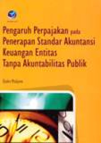 Pengaruh Perpajakan Pada Penerapan Standar Akuntansi Keuangan Entitas Tanpa Akuntabiloitas Publik