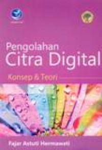 Pengolahan Citra Digital: Konsep Dan Teori