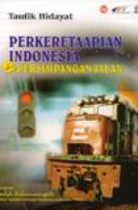 Perkeretaapian Indonesia Di Persimpangan Jalan