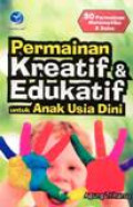 Permainan Kreatif Dan Edukatif Untuk Anak Usia Dini