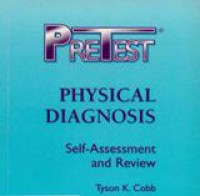 Pretest Physical Diagnosis : Self-Assessment And Review