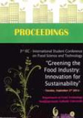 Proceeding 3rd International Student Conference On Food Science And Technology : Greening The Food Industry : Inovation For Suustainability