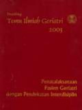 Prosiding Temu Ilmiah Geriatri 2003 : Penatalaksanaan Pasien Geriatric Dengan Pendekatan Interdisiplin