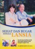 Sehat Dan Bugar Hingga Lansia