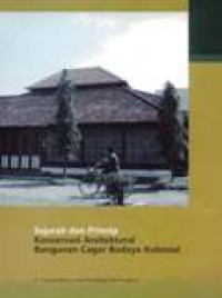 Sejarah Dan Prinsip Konservasi Arsitektural Bangunan Cagar Budaya Kolonial